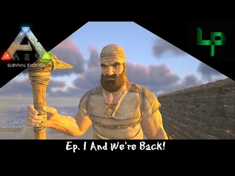 Vanilla Ark Survival Evolved Ep  1 And We're Back