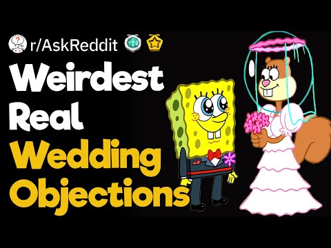 Weirdest Wedding Objections