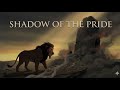 Shadow Of The Pride Scar S Redemption Song The Lion King