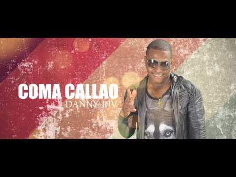 Danny Riv | Coma Callao Salsa Choke [Audio]