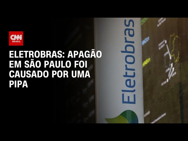 Eletrobras: Apagão em São Paulo foi causado por uma pipa | BASTIDORES CNN