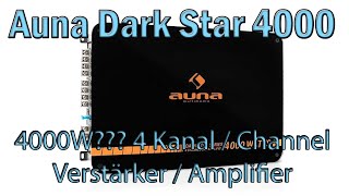 Auna Dark Star 4000 4-Kanal Endstufe Auna Verstärker 4000W oder doch Fake? Produktvorstellung
