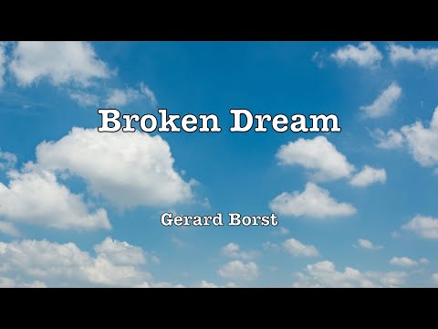 Broken Dream - Gerard Borst