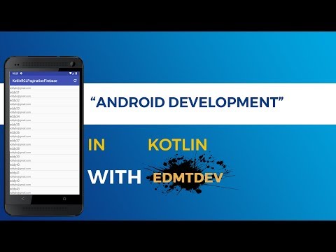 Kotlin Android Tutorial - Firebase Recycler View Pagination