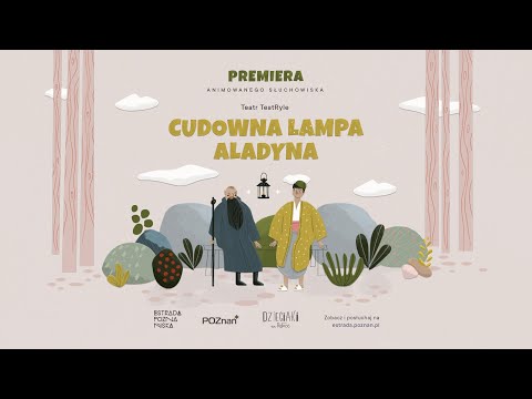 Teatr TeatRyle „Cudowna Lampa Aladyna” - animowane słuchowisko