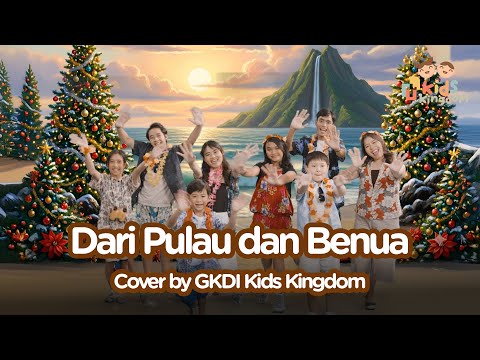 Dari Pulau dan Benua (Cover) | GKDI Kids Kingdom | Lagu Natal Sekolah Minggu