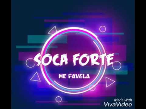 MC Favela - Soca Forte