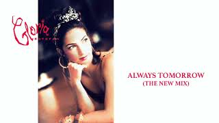 Always Tomorrow (The New Mix) 1992 Gloria Estefan rare