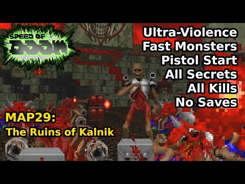 Speed of Doom - MAP29: The Ruins of Kalnik (Fast Ultra-Violence 100%)