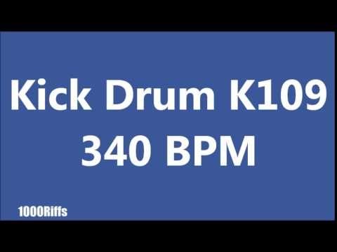 Kick Drum K109 : 340 BPM : Beats Per Minute