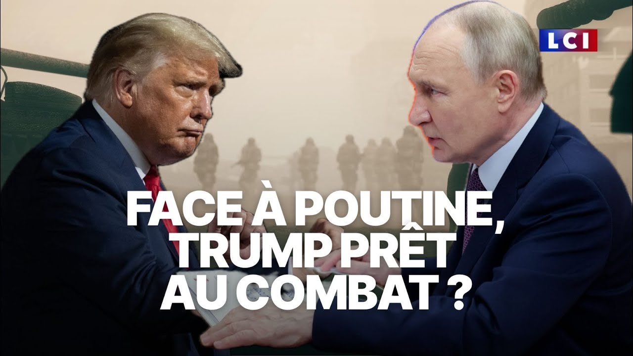 Face à Poutine, Trump prêt au combat ?｜LCI