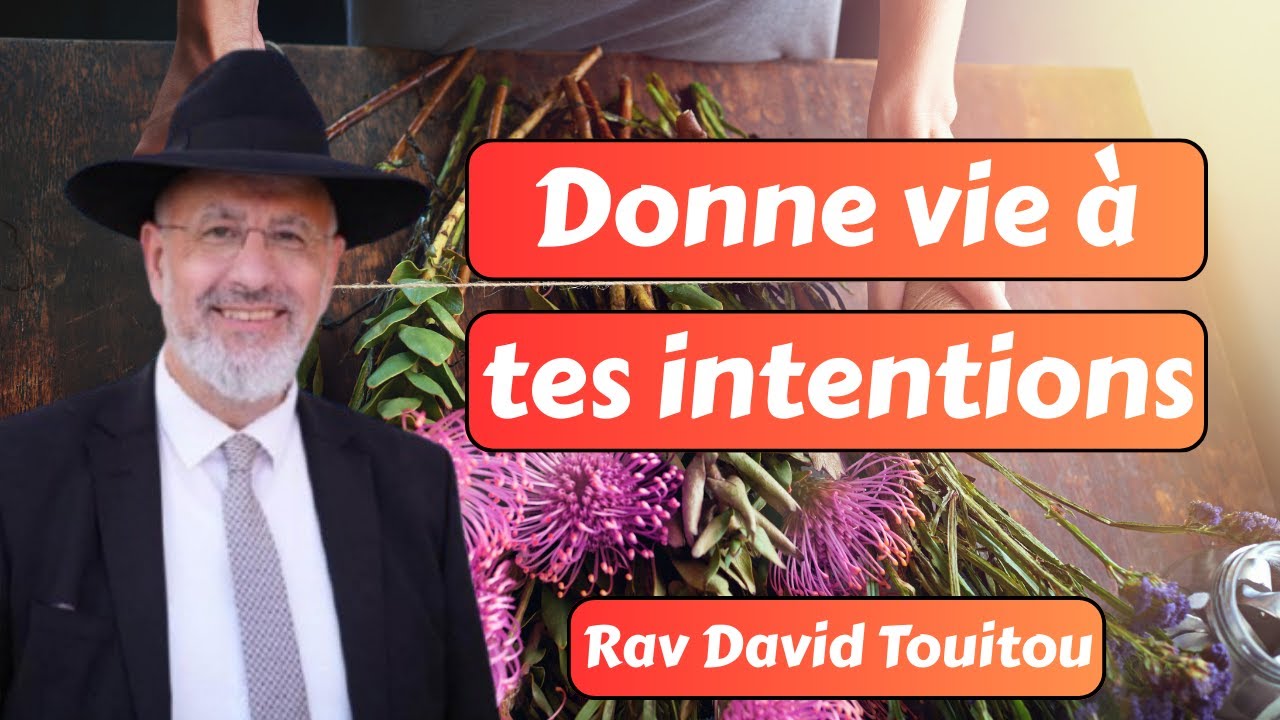 Donne vie a tes intentions..