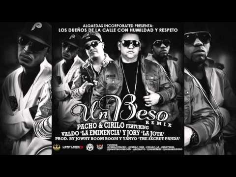 Pacho y Cirilo Ft. Valdo "La Eminencia",Jory - Un Beso (Remix)