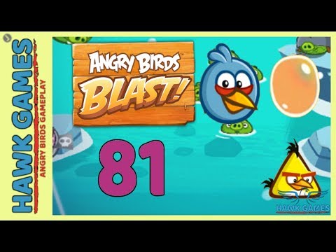 Angry Birds Blast 💥 Level 81 Hard - 3 Stars Walkthrough, No Boosters