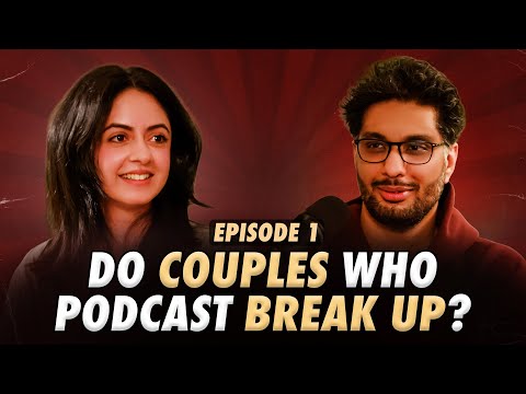 Do Couples Who Podcast Break Up? | That's Just How We Talk ft. Ismeet Kohli and @GursimranKhamba