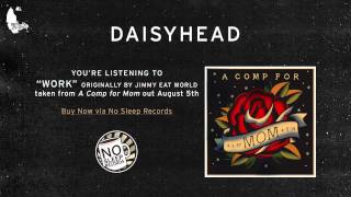 Daisyhead - Work originally by Jimmy Eat World (A Comp for Mom out August 5th)