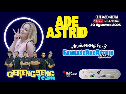 LIVE  ADE ASTRID X GERENGSENG TEAM // ANNIVERSARY FANBASE ADE ASTRID 3 TAHUN III