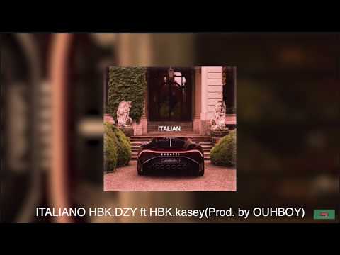 ITALIANO HBK.DZY ft HBK.kasey(Prod. by OUHBOY)
