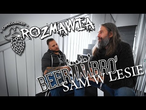 Chmielobrody rozmawia - Beer Bro' sam w lesie