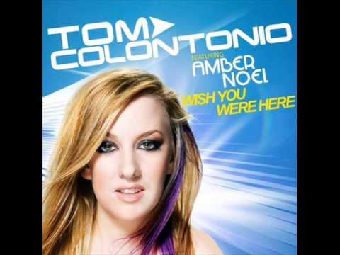 Tom Colontonio Feat Amber Noel - Wish You Were Here (Orla Feeney Remix)