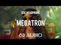 Megatron (8D Audio) || Nicki Minja || Echo sound