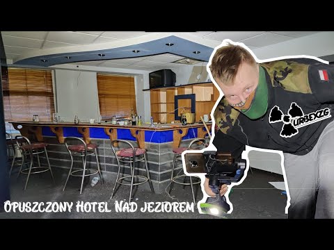 Opuszczony Hotel z wyposażeniem nad jeziorem #UrbexZG