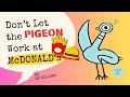 Don T Let The Pigeon Work At Mc Donalds Pigeon Apps No David Pictures Kids Books Read Aloud