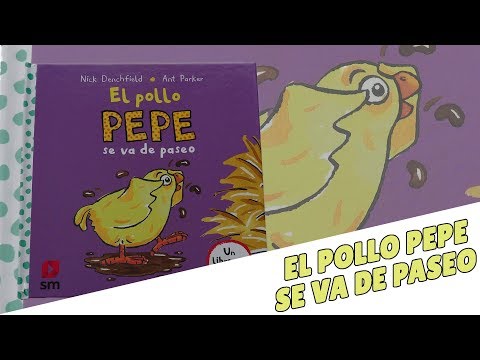 El pollo pepe se va de paseo · El Pollo Pepe · Cuentacuentos A Jugar · Cuento del Pollo Pepe