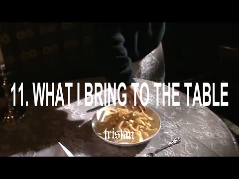 What I Bring To The Table - Tristan