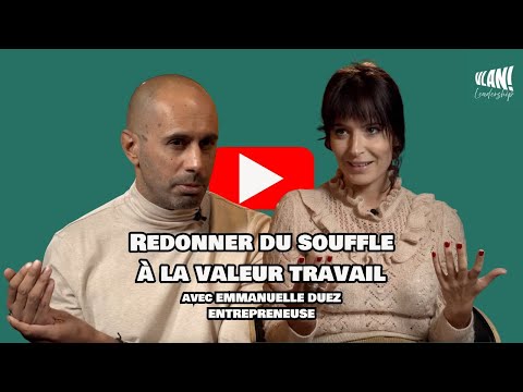#65 Redonner du souffle à la valeur travail avec Emmanuelle Duez