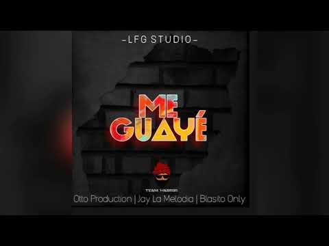 ME GUAYÉ - OTTO PRODUCTION FT. JAY LA MELODIA & BLASITO ONLY (LFG STUDIO)