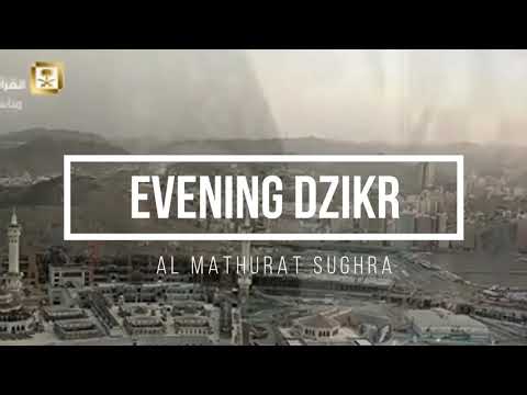 AL MATHURAT SUGHRA EVENING DZIKR AL MA'TSURAT SORE PENDEK (15 MENIT)  USTADZ AHMAD SAHAL HASAN LC.