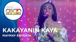 Maymay Entrata - Kakayanin Kaya | iWant ASAP Highlights