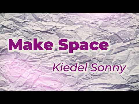 Make Space - Kiedel Sonny (Official Lyric Video)