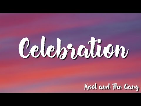 Kool & The Gang - Celebration (Lyrics)