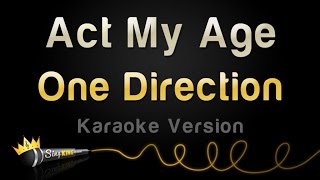One Direction - Act My Age (Karaoke Version)
