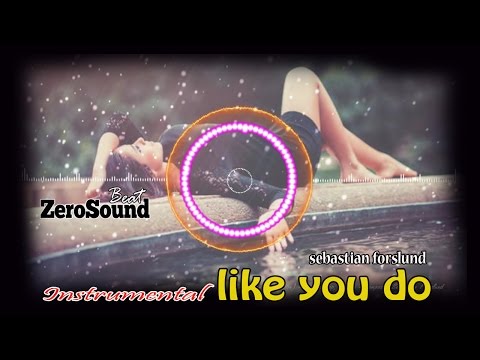 Like You Do Instrumental by Sebastian Forslund