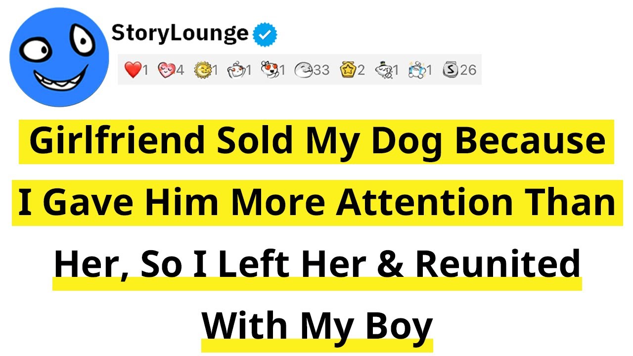 Girlfriend Sold My Dog Because I Gave Him More Attention Than Her, So I Went Scorched Earth and...