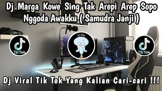 Download lagu DJ MARGA KOWE SING TAK AREPI AREP SOPO ANGGODA AWAKKU AKU RABAKAL KEGODHA ( SAMUDRA JANJI ) VIRAL ‼️ mp3 Download lagu DJ MARGA KOWE SING TAK AREPI AREP SOPO ANGGODA AWAKKU AKU RABAKAL KEGODHA ( SAMUDRA JANJI ) VIRAL ‼️ mp3