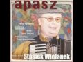 Stasiek Wielanek - Apasz 