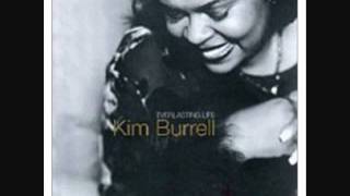 KIM BURRELL ~ I COME TO YOU MORE THAN I GIVE