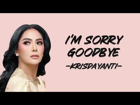 Krisdayanti - I'm Sorry Goodbye (Lirik/Lyric Lagu Indonesia)
