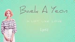 Baek A Yeon- &#39;A Lot Like Love&#39; (Scarlet Heart: Ryeo OST, Part 7) [Han|Rom|Eng lyrics]