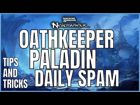 Neverwinter 5 Minute Healer Tip - Oathkeeper Paladin Daily Spam