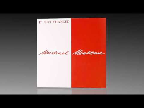 Michael Maltese - It Isn´t Changed (Vocal)