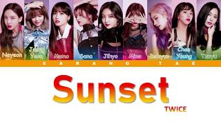 TWICE (트와이스) - &#39;Sunset&#39; Lyrics [Color Coded_Han_Rom_Eng]