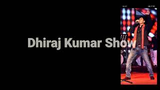 Dheeraj Kumar video
