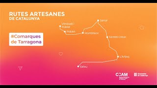 Rutes Artesanes de Catalunya - Ruta 7: Comarques de Tarragona