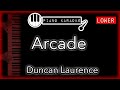 Arcade (LOWER -3) - Duncan Laurence - Piano Karaoke Instrumental