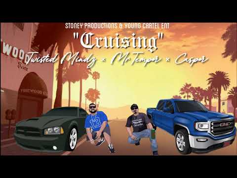 Cruising - Twisted Mindz × Mr.Temper × Casper [Stoney Productions x Young Cartel ENT]